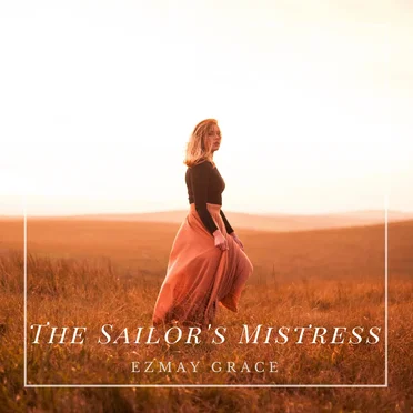 The Sailor's Mistress by Ezmay Grace - album cover