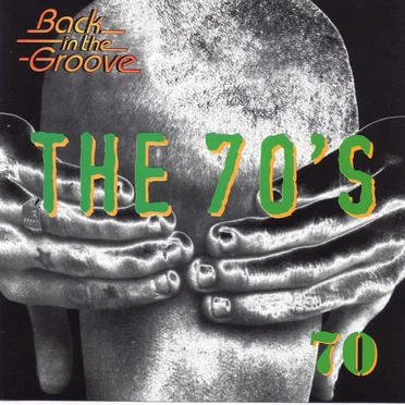 The 70’s: 1970: Back in the Groove by Various Artists - album cover