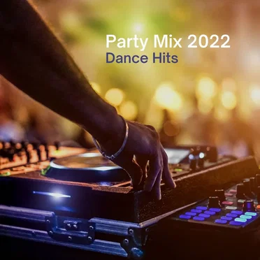 Party Mix 2022: Dance Hits by Various Artists - album cover
