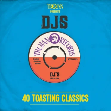 Trojan Presents: DJs 40 Toasting Classics by Various Artists - album cover