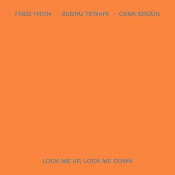 Lock Me Up, Lock Me Down