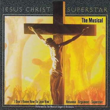 Jesus Christ Superstar: The Musical