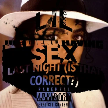 WE WERE HAVING SEX LAST NIGHT (IS THAT CORRECT)