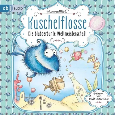Kuschelflosse: Die blubberbunte Weltmeisterschaft by Nina Müller - album cover