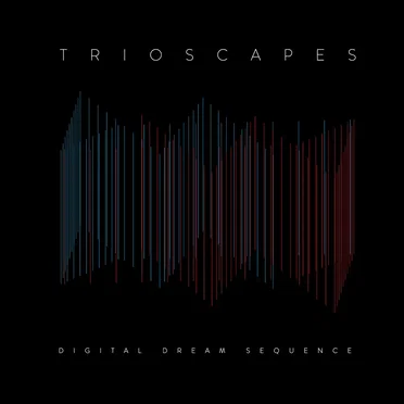 Digital Dream Sequence by Trioscapes - album cover