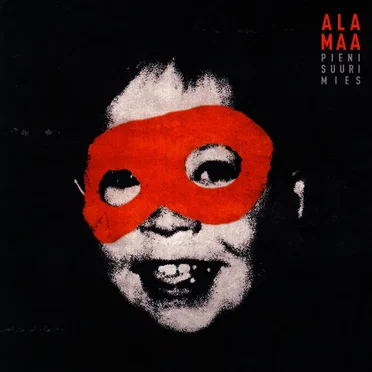 Pieni Suuri Mies by Alamaa - album cover