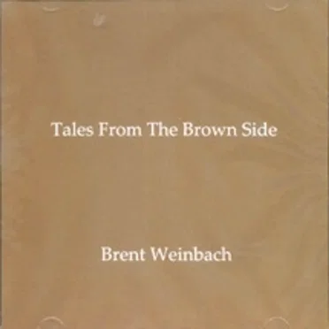 Tales From the Brown Side by Brent Weinbach - album cover