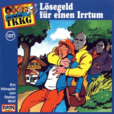 TKKG 107: Lösegeld für einen Irrtum by Stefan Wolf - album cover
