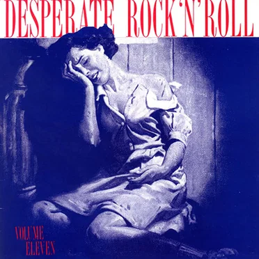 Desperate Rock 'n' Roll, Volume 11 by Various Artists - album cover