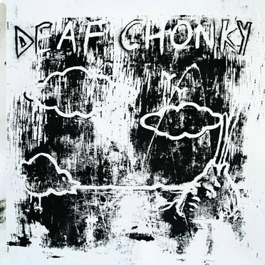 Deaf Chonky EP