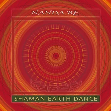 Shaman Earth Dance by Nanda Re - album cover