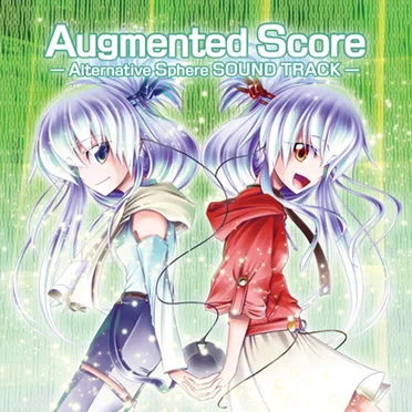 Augmented Score -Alternative Sphere SOUND TRACK- by 永久る〜ぷ - album cover