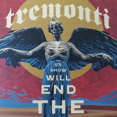 The End Will Show Us How by Tremonti - album cover