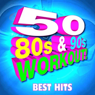 50 80S & 90S Workout! Best Hits
