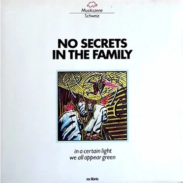 In a Certain Light We All Appear Green by No Secrets In The Family - album cover