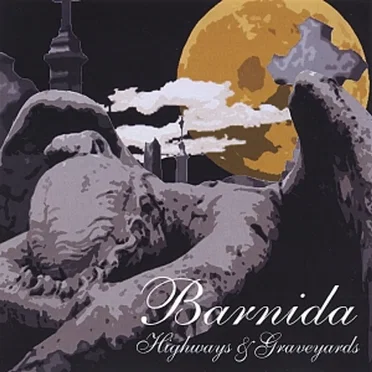Highways and Graveyards by Barnida - album cover