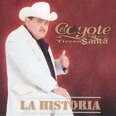 La historia by El Coyote y su Banda Tierra Santa - album cover
