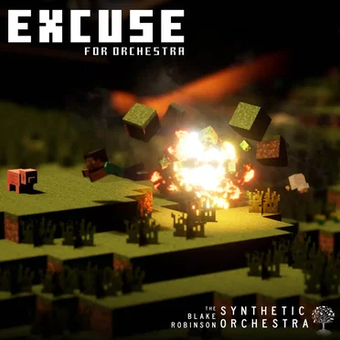 Minecraft: Excuse for Orchestra by The Blake Robinson Synthetic Orchestra - album cover