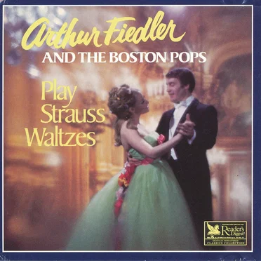 Arthur Fiedler and the Boston Pops Play Strauss Waltzes