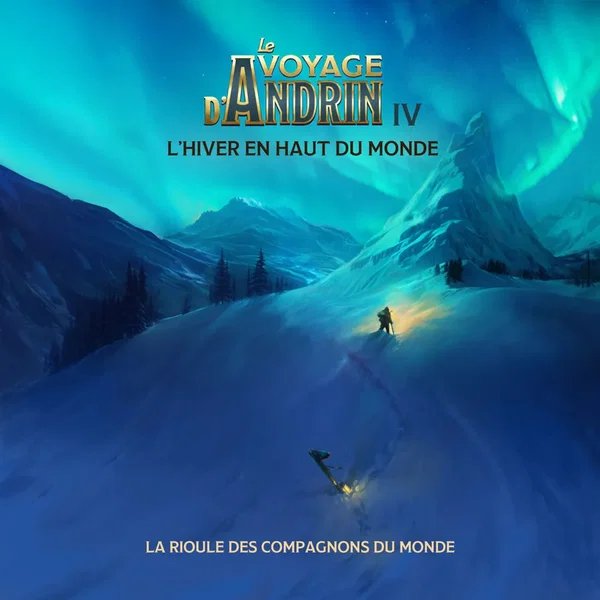 Le voyage d'Andrin IV - L'hiver en haut du monde