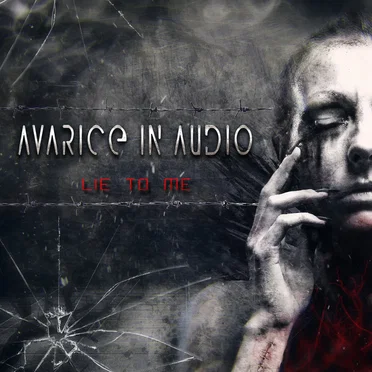 Lie to Me by Avarice in Audio - album cover