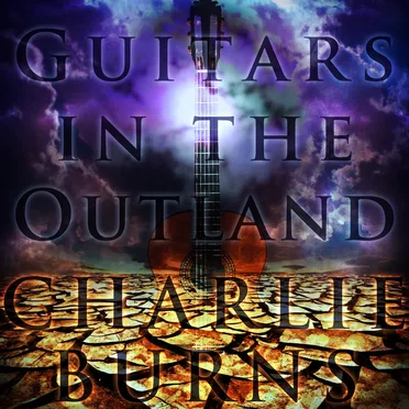 Guitars in the Outland by Charlie Burns - album cover