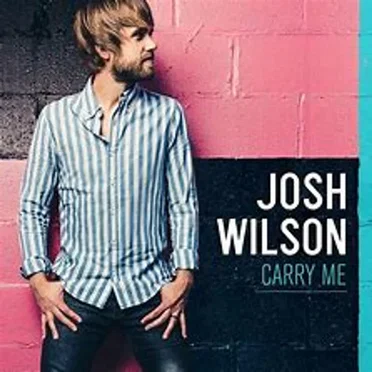 Carry Me by Josh Wilson - album cover
