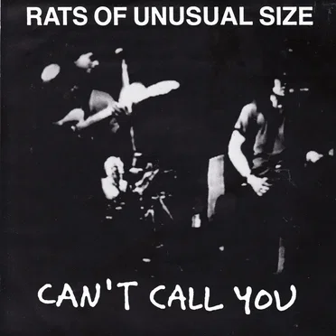 Can't Call You by Rats of Unusual Size - album cover