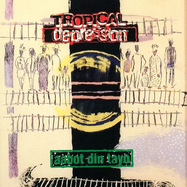 Aabot Din Tayo by Tropical Depression - album cover