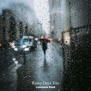 Lonesome Road by Rainy Days Trio - album cover