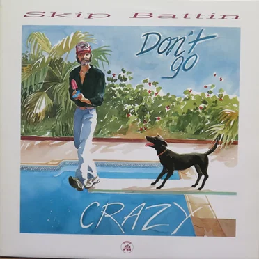 Don't Go Crazy by Skip Battin - album cover