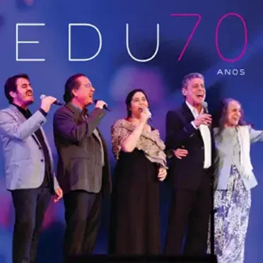 Edu 70 Anos (Ao Vivo)