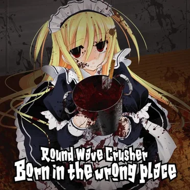 Born in the Wrong Place