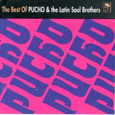 The Best of Pucho & the Latin Soul Brothers
