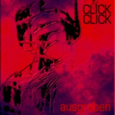 Ausgraben by Click Click - album cover