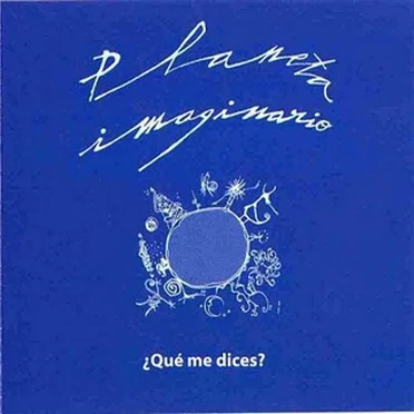 ¿Qué Me Dices? by Planeta Imaginario - album cover