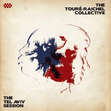 The Tel Aviv Session by The Touré-Raichel Collective - album cover