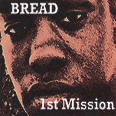 Ist Mission by Bread - album cover