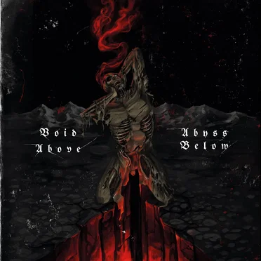 Void Above, Abyss Below