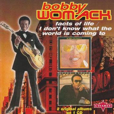 Facts of Life / I Don’t Know What the World Is Coming To by Bobby Womack - album cover