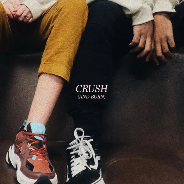 Crush (and Burn)