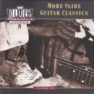Blues Masters, Volume 18: More Slide Guitar Classics by Various Artists - album cover