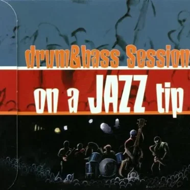 Drum & Bass Sessions: On a Jazz Tip by Various Artists - album cover