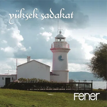 Fener by Yüksek Sadakat - album cover