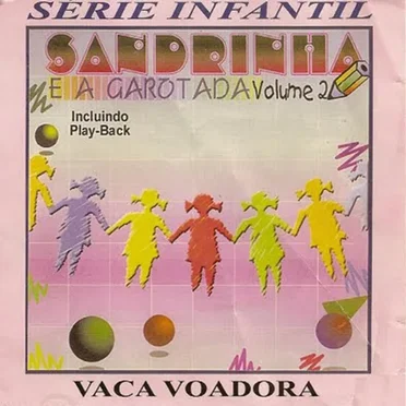 Sandrinha e a Garotada vol. 2 - Vaca Voadora by Sandrinha - album cover