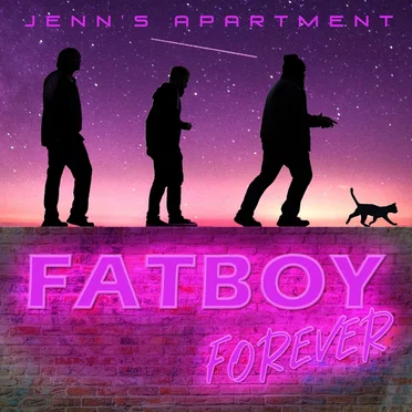 Fatboy Forever by Jenn's Apartment - album cover