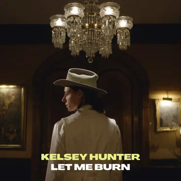 Let Me Burn by Kelsey Hunter - album cover
