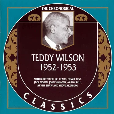 The Chronological Classics: Teddy Wilson 1952-1953