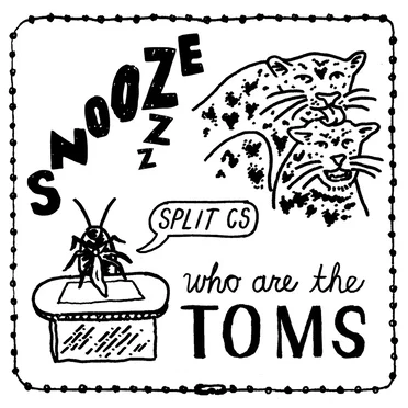Snooze / Who Are The Toms
