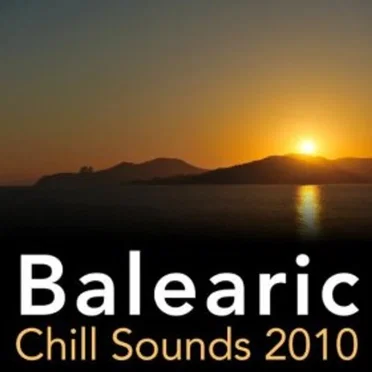 Balearic Chill Sounds 2010 by Various Artists - album cover